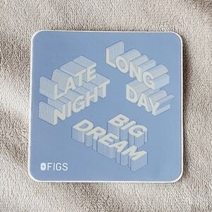 FIGS Sticker - Late Night, Long Day, Big Dream
